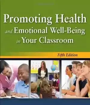 دانلود کتاب Promoting Health and Emotional Well-Being in Your Classroom – ارتقاء سلامت و رفاه عاطفی در کلاس شما