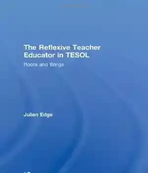 دانلود کتاب The Reflexive Teacher Educator in TESOL: Roots and Wings – معلم انعکاسی در TESOL: ریشه ها و بال…