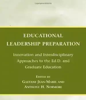 دانلود کتاب Educational Leadership Preparation: Innovation and Interdisciplinary Approaches to the Ed.D. and Graduate Education – آماده سازی رهبری آموزشی:…