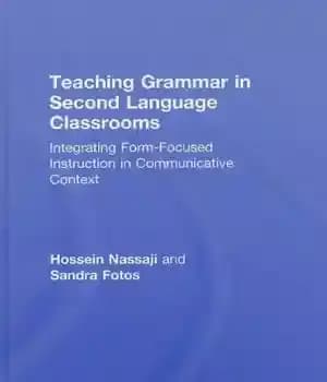 دانلود کتاب Teaching Grammar in Second Language Classrooms: Integrating Form-Focused Instruction in Communicative Context (ESL & Applied Linguistics Professional Series)…