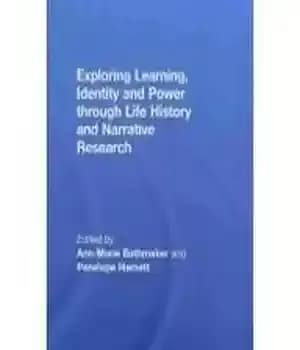 دانلود کتاب Exploring Learning, Identity and Power through Life History and Narrative Research – کاوش در یادگیری، هویت و قدرت…