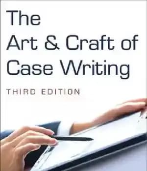 دانلود کتاب The Art and Craft of Case Writing (3rd ed) – هنر و صنعت نوشتن پرونده (ویرایش سوم)