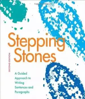 دانلود کتاب Stepping Stones: A Guided Approach to Writing Sentences and Paragraphs – سنگ های پله: رویکردی هدایت شده برای…