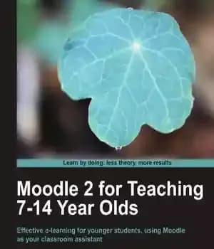 دانلود کتاب Moodle 2 for Teaching 7-14 Year Olds Beginner’s Guide – راهنمای مبتدی Moodle 2 for Teaching 7-14 ساله