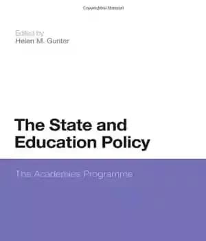 دانلود کتاب State and Education Policy: The Academies Programme – سیاست دولت و آموزش: برنامه آکادمی ها