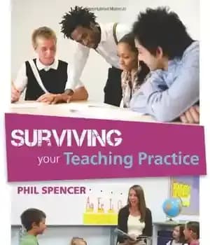 دانلود کتاب Surviving your Teaching Practice – زنده ماندن از تمرین آموزشی