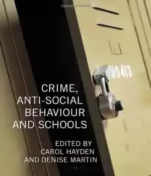 دانلود کتاب Crime, Anti-Social Behaviour and Schools – جرایم، رفتارهای ضد اجتماعی و مدارس