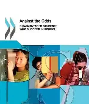 دانلود کتاب Against the Odds: Disadvantaged Students Who Succeed in School – در مقابل شانس: دانش آموزان محرومی که در…
