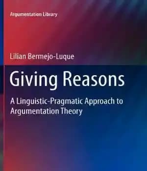 دانلود کتاب Giving Reasons: A Linguistic-Pragmatic Approach to Argumentation Theory – ارائه دلایل: رویکرد زبانی-عملی به نظریه استدلال