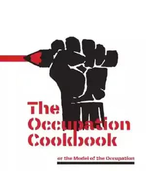 دانلود کتاب The Occupation Cookbook: Or the Model of the Occupation of the Faculty of Humanities and Social Sciences in…