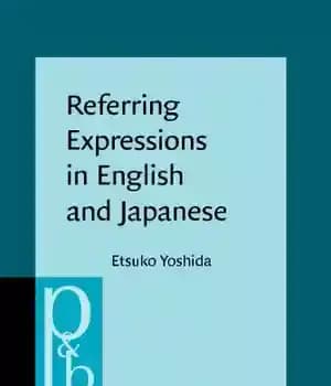 دانلود کتاب Referring Expressions in English and Japanese: Patterns of Use in Dialogue Processing – عبارات ارجاع به انگلیسی و…