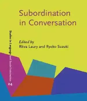 دانلود کتاب Subordination in Conversation: A Cross-Linguistic Perspective (Studies in Language and Social Interaction) – تبعیت در مکالمه: دیدگاه فرازبانی…
