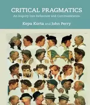 دانلود کتاب Critical Pragmatics: An Inquiry into Reference and Communication – عمل شناسی انتقادی: تحقیقی در مورد مرجع و ارتباطات