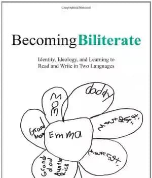 دانلود کتاب Becoming Biliterate: Identity, Ideology, and Learning to Read and Write in Two Languages – بی سواد شدن: هویت،…