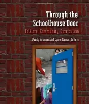 دانلود کتاب Through the Schoolhouse Door: Folklore, Community, Currriculum – از درب مدرسه: فولکلور، جامعه، برنامه درسی