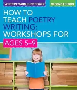 دانلود کتاب How to Teach Poetry Writing: Workshops for Ages 5-9 (WritersÖ Workshop Series), 2nd ed – نحوه آموزش شعر…