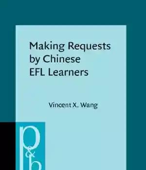 دانلود کتاب Making Requests by Chinese EFL Learners – درخواست توسط زبان آموزان چینی زبان انگلیسی