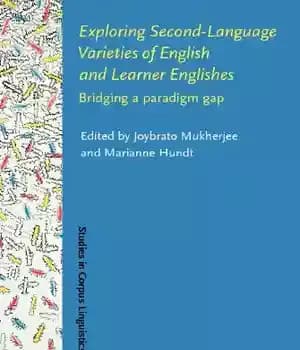 دانلود کتاب Exploring Second-Language Varieties of English and Learner Englishes: Bridging a paradigm gap (Studies in Corpus Linguistics) – کاوش…