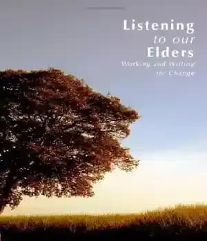 دانلود کتاب Listening to Our Elders: Working and Writing for Change – گوش دادن به بزرگان ما: کار و نوشتن…