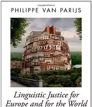 دانلود کتاب Linguistic Justice for Europe and for the World (Oxford Political Theory) – عدالت زبانی برای اروپا و جهان…