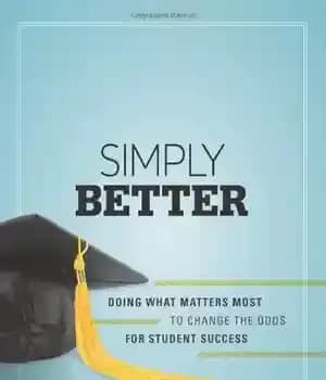دانلود کتاب Simply Better: Doing What Matters Most to Change the Odds for Student Success – به سادگی بهتر: انجام…
