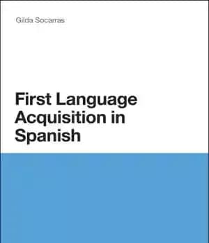 دانلود کتاب First Language Acquisition in Spanish : A Minimalist Approach to Nominal Agreement – اولین فراگیری زبان در اسپانیایی:…