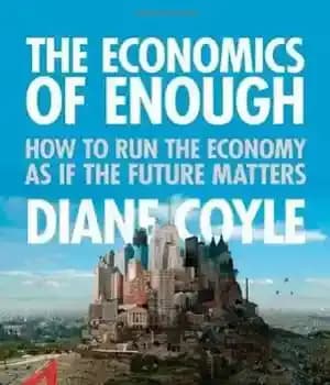 دانلود کتاب The Economics of Enough: How to Run Economy as if Future Matters
