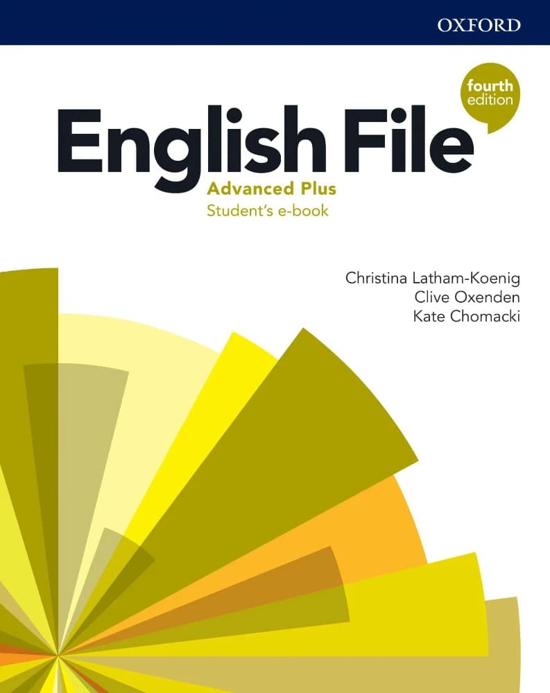 کتاب (انگلیش فایل ویرایش چهارم پیشرفته پلاس – کتاب دانش‌آموز) English File 4th Edition Advanced Plus Student’s Bookنسخه انگلیسی PDF |