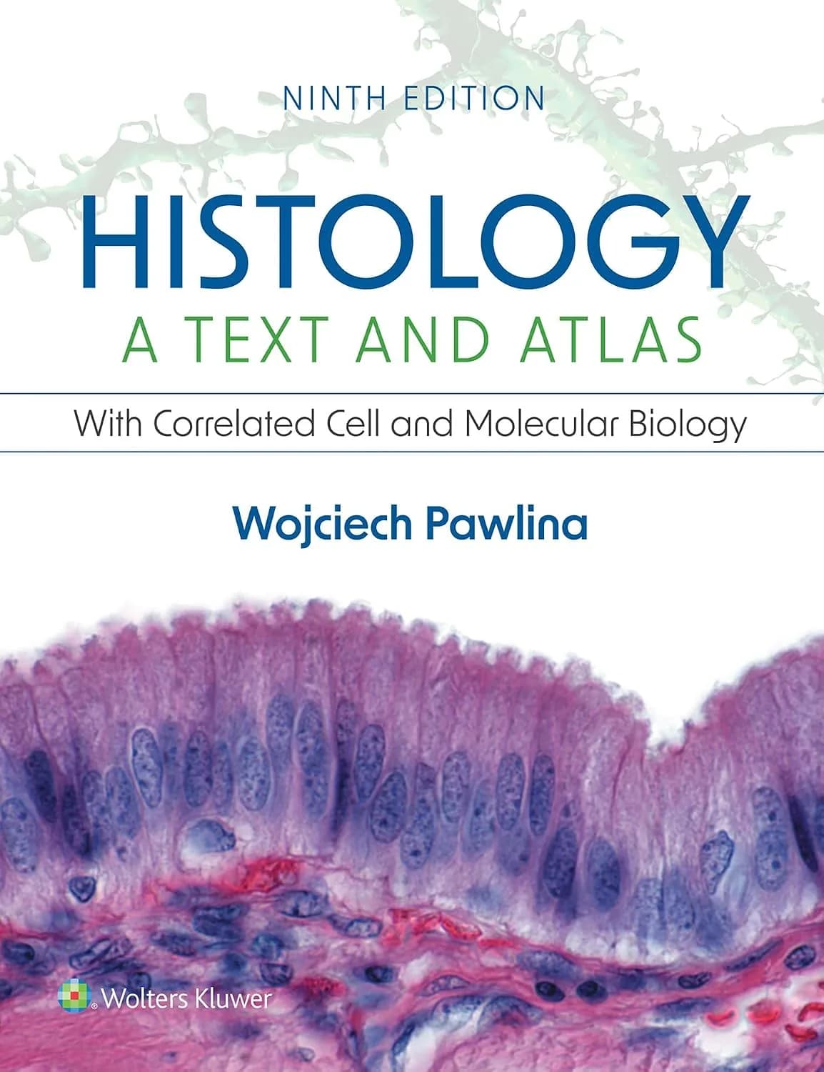 و دانلود نسخه کامل کتاب Histology: A Text and Atlas: With Correlated Cell and Molecular Biology 9th edition + converted pdf