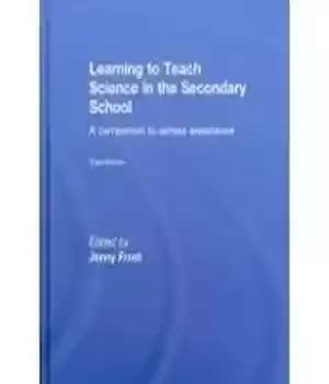 دانلود کتاب Learning to Teach Science in the Secondary School: A Companion to School Experience – یادگیری برای آموزش علوم…