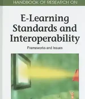 دانلود کتاب Handbook of Research on E-Learning Standards and Interoperability: Frameworks and Issues – راهنمای تحقیق در مورد استانداردهای یادگیری…