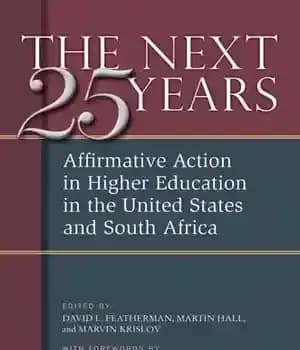 دانلود کتاب The next twenty-five years: affirmative action in higher education in the United States and South Africa – بیست…