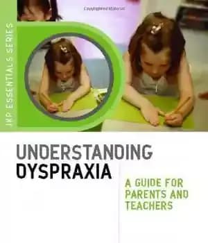 دانلود کتاب Understanding Dyspraxia: A Guide for Parents and Teachers – درک دیسپراکسی: راهنمای والدین و معلمان