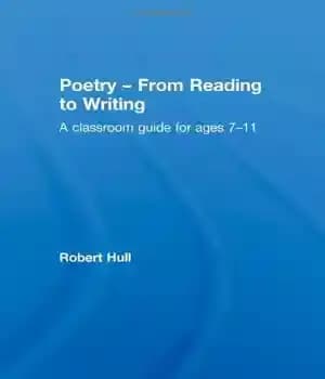 دانلود کتاب Poetry – from reading to writing: a classroom guide for ages 7-11 – شعر – از خواندن تا…