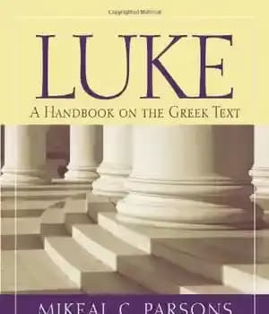 دانلود کتاب Luke: A Handbook on the Greek Text (Baylor Handbook on the Greek New Testament) – لوقا: کتاب راهنمای…