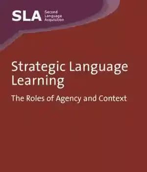 دانلود کتاب Strategic Language Learning: The Roles of Agency and Context (Second Language Acquisition) – یادگیری استراتژیک زبان: نقش های…