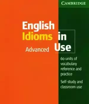 دانلود کتاب English idioms in use advanced – اصطلاحات انگلیسی در حال استفاده پیشرفته