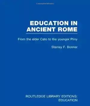 دانلود کتاب Education in Ancient Rome: From the Elder Cato to the Younger Pliny – آموزش در روم باستان: از…