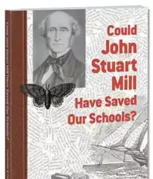 دانلود کتاب Could John Stuart Mill Have Saved Our Schools? – آیا جان استوارت میل می توانست مدارس ما را…