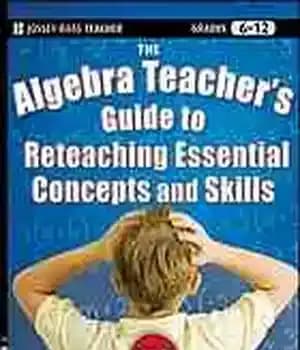 دانلود کتاب The algebra teacher’s guide to reteaching essential concepts and skills : 150 mini-lessons for correcting common mistakes –…
