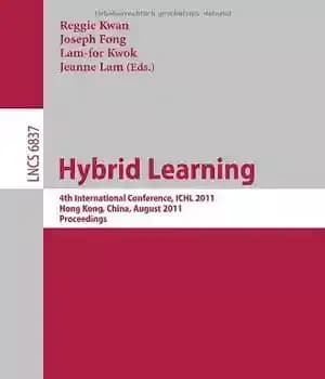 دانلود کتاب Hybrid Learning: 4th International Conference, ICHL 2011, Hong Kong, China, August 10-12, 2011. Proceedings – آموزش ترکیبی: چهارمین…