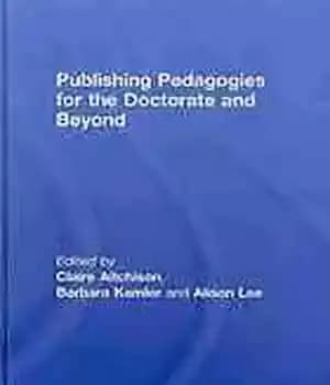 دانلود کتاب Publishing pedagogies for the doctorate and beyond – انتشار آموزش های آموزشی برای مقطع دکتری و فراتر از…