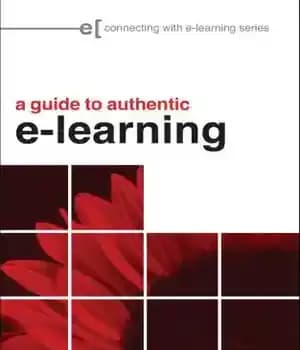 دانلود کتاب A guide to authentic E-learning – راهنمای یادگیری الکترونیکی معتبر