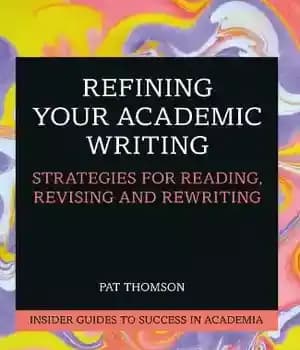 دانلود کتاب Refining Your Academic Writing: Strategies for Reading, Revising and Rewriting – اصلاح نوشتار آکادمیک: استراتژی‌هایی برای خواندن، بازبینی…