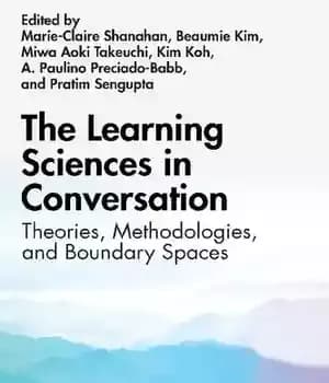 دانلود کتاب The Learning Sciences in Conversation: Theories, Methodologies, and Boundary Spaces – علوم یادگیری در مکالمه: نظریه ها، روش…