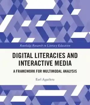 دانلود کتاب Digital Literacies and Interactive Media: A Framework for Multimodal Analysis – سواد دیجیتال و رسانه های تعاملی: چارچوبی…