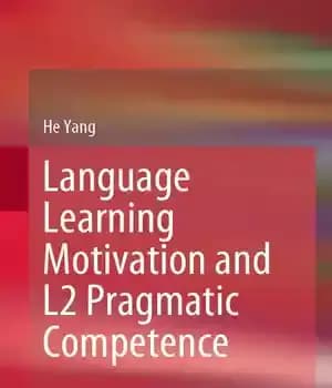 دانلود کتاب Language Learning Motivation and L2 Pragmatic Competence – انگیزه یادگیری زبان و صلاحیت عملی L2