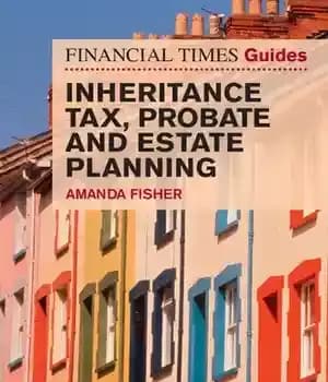 دانلود کتاب Financial Times Guide Inheritance Tax, Probate and Estate Planning (The FT Guides
