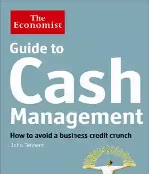 دانلود کتاب Guide to cash management: how avoid a business credit crunch