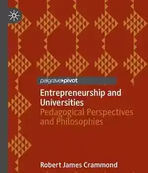 دانلود کتاب Entrepreneurship and Universities: Pedagogical Perspectives Philosophies